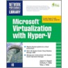 Microsoft Virtualization with Hyper-V by Jason A. Kappel