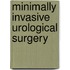 Minimally Invasive Urological Surgery