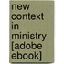 New Context in Ministry [Adobe Ebook]