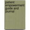 Patient Empowerment Guide and Journal by Johnilynn Wunderlich Rn Clnc