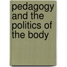 Pedagogy and the Politics of the Body by Sherry Shapiro