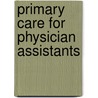 Primary Care for Physician Assistants door Moser