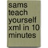 Sams Teach Yourself Xml in 10 Minutes