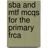 Sba And Mtf Mcqs For The Primary Frca door James Nickells