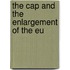 The Cap and the Enlargement of the Eu