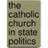 The Catholic Church in State Politics
