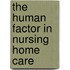 The Human Factor in Nursing Home Care