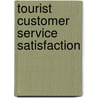Tourist Customer Service Satisfaction door Muzaffer Uysal