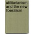 Utilitarianism and the New Liberalism
