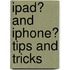 iPad� and iPhone� Tips and Tricks