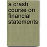 A Crash Course on Financial Statements by David Bangs