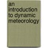 An Introduction to Dynamic Meteorology