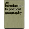 An Introduction to Political Geography door John Rennie