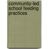 Community-Led School Feeding Practices door Innocent Mulindwa Najjumba