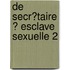 De Secr�Taire � Esclave Sexuelle 2