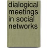 Dialogical Meetings in Social Networks door Tom Erik Arnkil