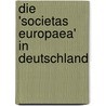 Die 'societas Europaea' in Deutschland by Martin Kronawitter