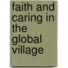Faith and Caring in the Global Village by Jonas Georges