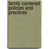 Family-Centered Policies and Practices door Katharine Briar-Lawson