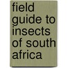 Field Guide to Insects of South Africa by Mike Picker