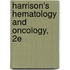 Harrison's Hematology and Oncology, 2E