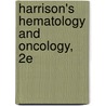 Harrison's Hematology and Oncology, 2E door Dan Longo