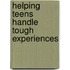 Helping Teens Handle Tough Experiences