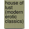 House of Lust (Modern Erotic Classics) door Michael Hemmingson
