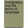Immigration and the Policy of Language by Nicholas Haase
