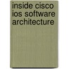 Inside Cisco Ios Software Architecture door Vijay Bollapragada