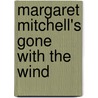 Margaret Mitchell's Gone with the Wind by John Wiley