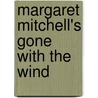 Margaret Mitchell's Gone with the Wind door John Wiley