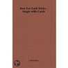 New Era Card Tricks - Magic with Cards door A. Roterberc