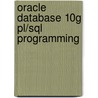 Oracle Database 10g Pl/sql Programming door Scott Urman