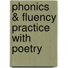 Phonics & Fluency Practice with Poetry door William H. Rupley