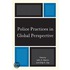 Police Practices in Global Perspective