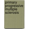 Primary Progressive Multiple Sclerosis door Nancy J. Holland
