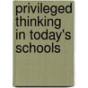 Privileged Thinking in Today's Schools door David Barnett