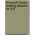 Research-Based Reading Lessons for 4-6