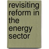 Revisiting Reform in the Energy Sector door Sergo Vashakmadze