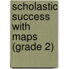 Scholastic Success with Maps (Grade 2) door Linda Ward Beech