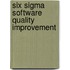 Six Sigma Software Quality Improvement