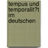 Tempus Und Temporalit�T Im Deutschen