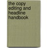 The Copy Editing and Headline Handbook door Barbara Ellis