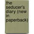The Seducer's Diary (New in Paperback)