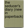 The Seducer's Diary (New in Paperback) door Deceased Soren Kierkegaard