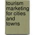 Tourism Marketing For Cities And Towns