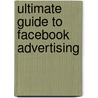Ultimate Guide to Facebook Advertising by Thomas Meloche