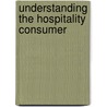 Understanding the Hospitality Consumer door Alastair Williams