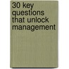 30 Key Questions That Unlock Management door Robina Chatham